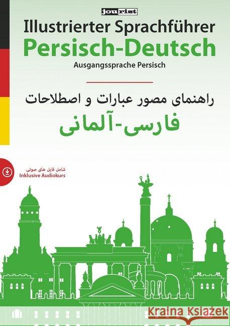 Illustrierter Sprachführer Persisch-Deutsch. Ausgangssprache Persisch : Inklusive Audiokurs Starrenberg, Max 9783898946834 Jourist - książka