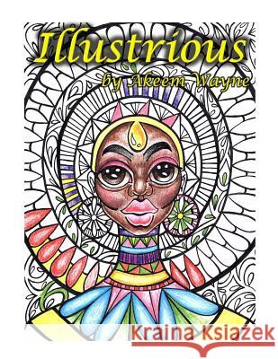 Illustrious: By Akeem Wayne Akeem Wayne Scott 9781541399631 Createspace Independent Publishing Platform - książka