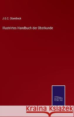 Illustrirtes Handbuch der Obstkunde J G C Oberdieck 9783375059491 Salzwasser-Verlag - książka