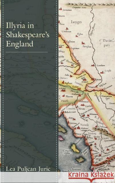 Illyria in Shakespeare's England Lea Puljca 9781683931768 Fairleigh Dickinson University Press - książka