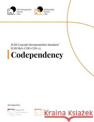 ILMS Concept Documentation Standard - Codependency (ReS-COD-CDS-25) Science Labs, Life Management 9798277950999 Independently Published - książka