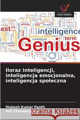Iloraz inteligencji, inteligencja emocjonalna, inteligencja spoleczna Panth, Mukesh Kumar, Chourasiya, Arti 9786209474200 Wydawnictwo Nasza Wiedza - książka