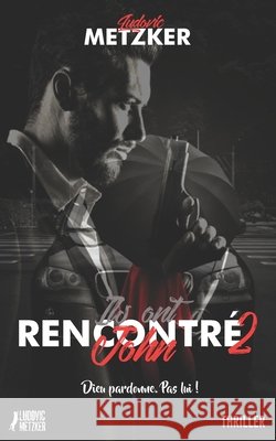 Ils ont rencontré John 2 Ludovic Metzker 9798683095697 Independently Published - książka