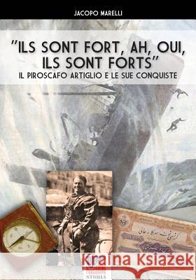 Ils Sont Forts, Oh, Oui, Ils Sont Forts!: Il piroscafo Artiglio e le sue conquiste Marelli, Jacopo 9788893274005 Soldiershop - książka