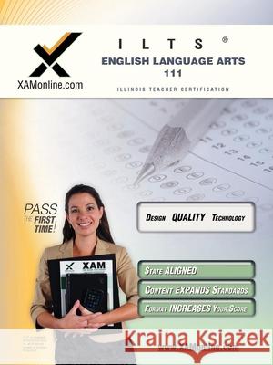 Ilts English Language Arts 111 Teacher Certification Test Prep Study Guide Sharon Wynne 9781581979817 Xam Online.com - książka