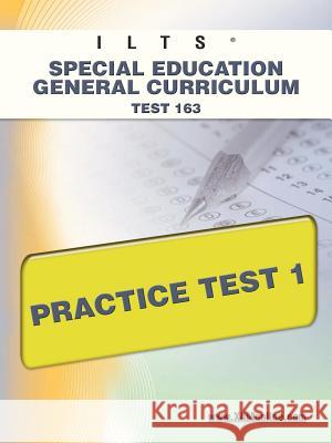 Ilts Special Education General Curriculum Test 163 Practice Test 1  9781607872054 Xamonline.com - książka