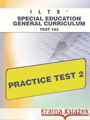 Ilts Special Education General Curriculum Test 163 Practice Test 2  9781607872061 Xamonline.com - książka