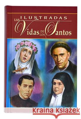 Ilustradas Las Vidas de Los Santos H. Hoever 9781937913007 Catholic Book Publishing Company - książka