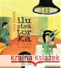 Ilustrátorka Lenka SobotovÃ¡ 9788025708491 Argo - książka