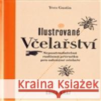 Ilustrované včelařství Yves Gustin 9788087060278 G plus G - książka