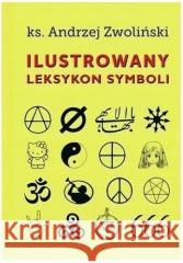 Ilustrowany leksykon symboli Andrzej Zwoliński 9788366783744 Paulinianum - książka
