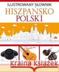 Ilustrowany słownik hiszpańsko-polski Tadeusz Woźniak 9788382161366 Olesiejuk Sp. z o.o. - książka