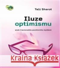 Iluze optimismu Tali Sharot 9788074380822 Dybbuk - książka