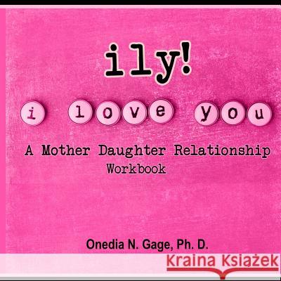 Ily! (I Love You!) Onedia Nicole Gage 9781939119544 Purple Ink, Inc - książka