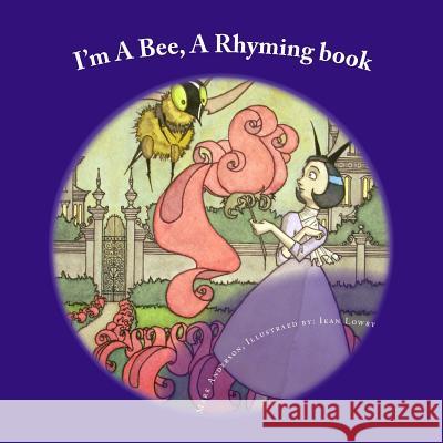 I'm A Bee: A Rhyming book Lowry, Ian 9781495969713 Createspace - książka