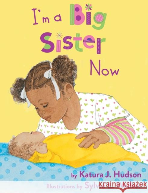 I'm A Big Sister Now Hudson, Katura J. 9781603490221 Marimba Books - książka