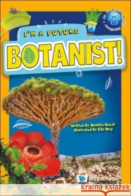 I'm a Future Botanist! Nayak, Manisha 9789811251986 Ws Education (Children's) - książka