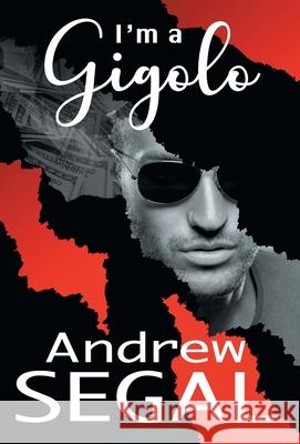 I'm a Gigolo Andrew Segal 9781912951185 Happy London Press - książka