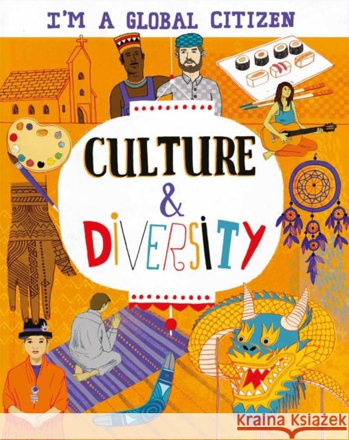 I'm a Global Citizen: Culture and Diversity Georgia Amson-Bradshaw David Broadbent 9781445163987 Hachette Children's Group - książka