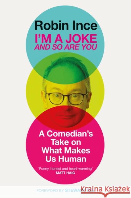 I'm a Joke and So Are You: Reflections on Humour and Humanity Ince, Robin 9781786492586  - książka