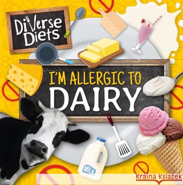 I'm Allergic to Dairy Shalini Vallepur 9781805053682 BookLife Publishing - książka