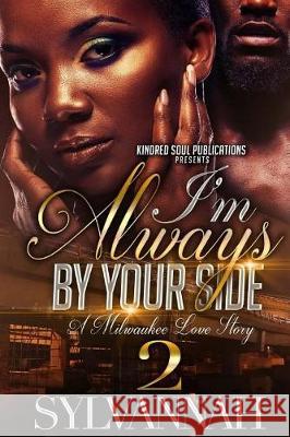 I'm Always By Your Side 2 Sylvannah 9781548804176 Createspace Independent Publishing Platform - książka