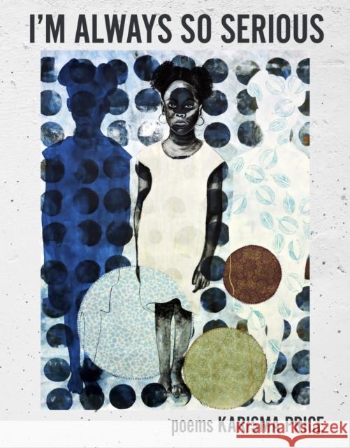I'm Always so Serious Karisma Price 9781956046045 Sarabande Books - książka