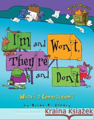 I'm and Won't, They're and Don't: What's a Contraction? Brian P. Cleary Brian Gable 9780822591559 Millbrook Press - książka