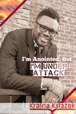 I'm Anointed, But I'm Under Attack: A Spiritual Handbook Derrick L. Vines Faye a. Fields Lynita Mitchell-Blackwell 9781530782352 Createspace Independent Publishing Platform - książka