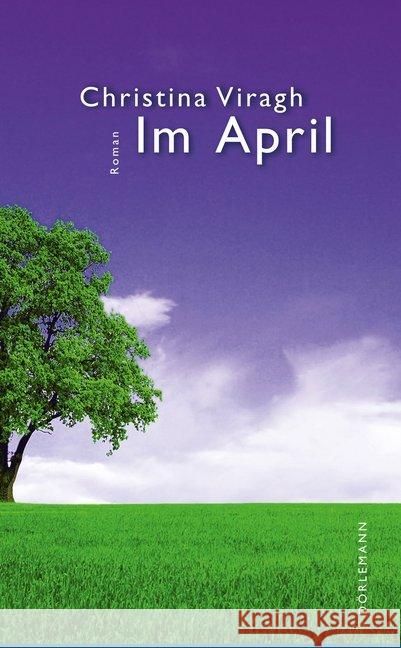 Im April : Roman Viragh, Christina 9783038200741 Dörlemann - książka