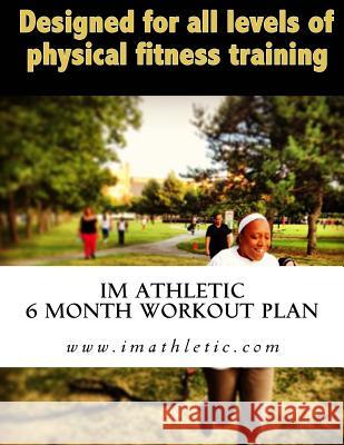 Im Athletic 6 month workout plan Parker, Vaughn 9781536916287 Createspace Independent Publishing Platform - książka