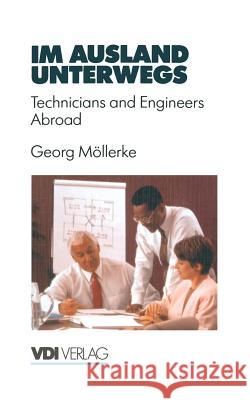 Im Ausland Unterwegs: Technicians and Engineers Abroad Georg Mallerke 9783540623571 Not Avail - książka