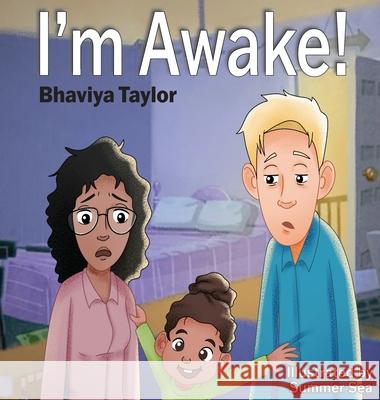 I'm Awake! Bhaviya Taylor 9781777469931 Ink to Paper Publishing - książka