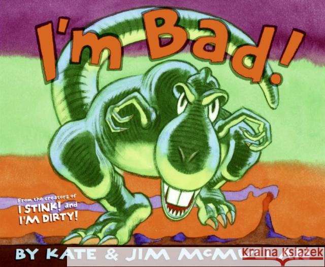 I'm Bad! Kate McMullan Jim McMullan 9780061229718 Joanna Cotler Books - książka