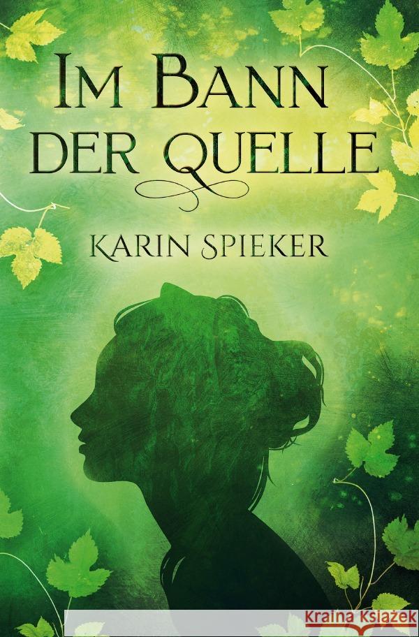 Im Bann der Quelle Spieker, Karin 9783753160085 epubli - książka