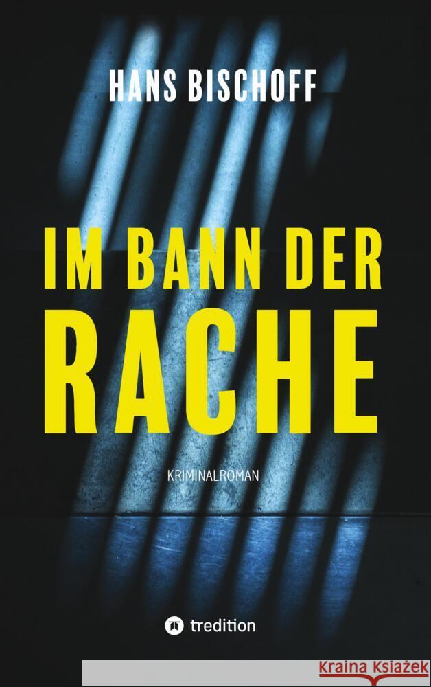 Im Bann der Rache Bischoff, Hans 9783347484214 tredition - książka