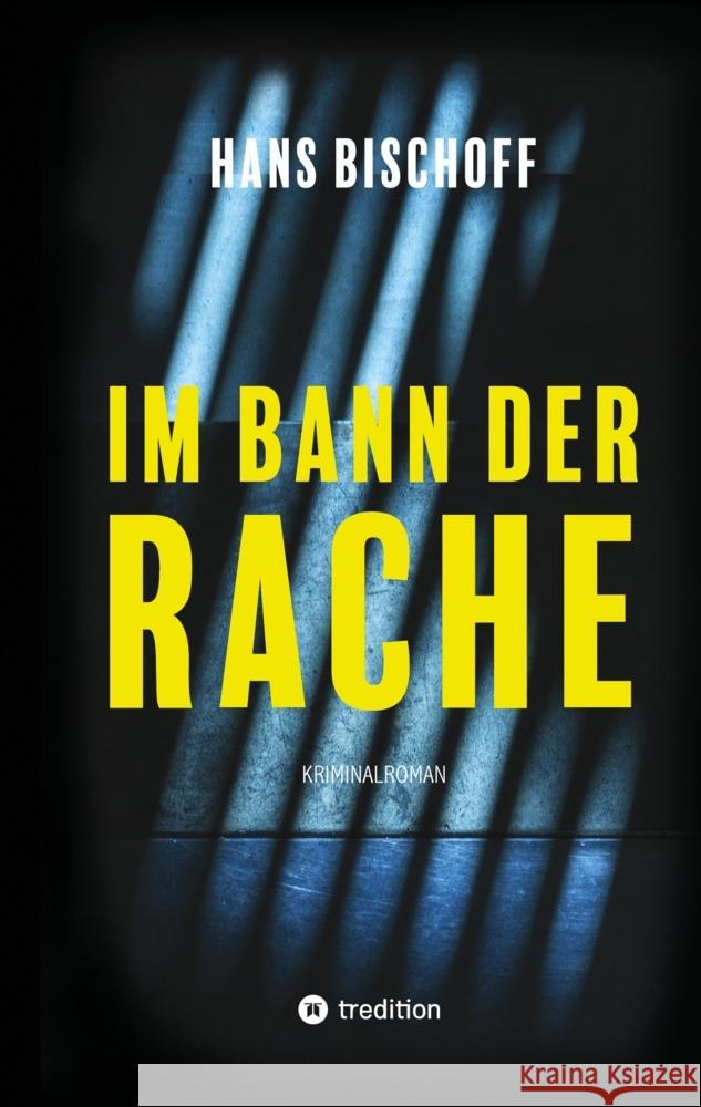 Im Bann der Rache Bischoff, Hans 9783347484221 tredition - książka