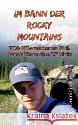 Im Bann Der Rocky Mountains Holzen, Dominik 9783748204596 Tredition Gmbh - książka