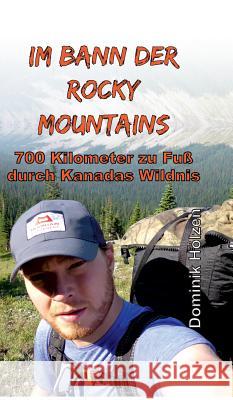 Im Bann Der Rocky Mountains Holzen, Dominik 9783748204602 Tredition Gmbh - książka