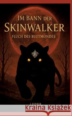Im Bann der Skinwalker 3 Fenrir, J. 9783384767172 tredition - książka