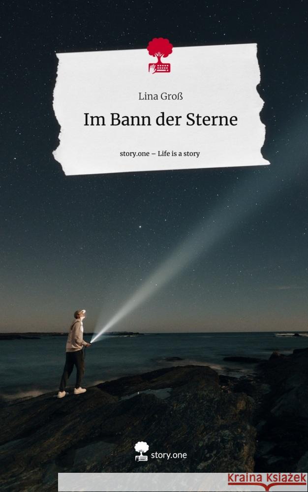 Im Bann der Sterne. Life is a Story - story.one Groß, Lina 9783711529510 story.one publishing - książka