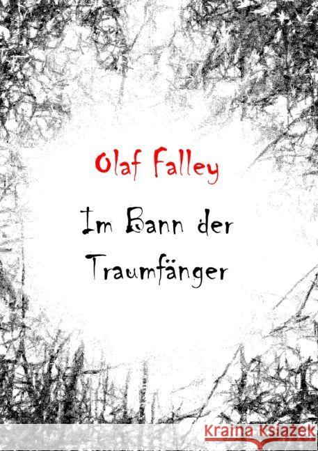 Im Bann der Traumfänger Falley, Olaf 9783844247893 epubli - książka