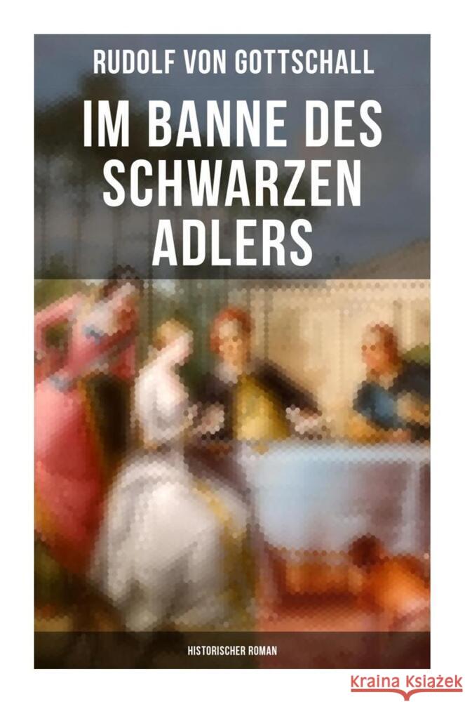 Im Banne des schwarzen Adlers: Historischer Roman Gottschall, Rudolf von 9788027258055 Musaicum Books - książka