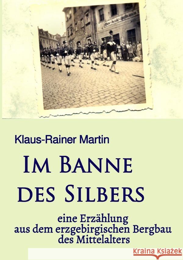 Im Banne des Silbers Martin, Klaus-Rainer 9783754144688 epubli - książka