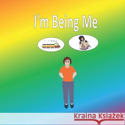 I'm being Me: Softback book for primary age children to read with an adult or read themselves. Children learn about being themselves Scott, Maggie 9781092938846 Independently Published - książka