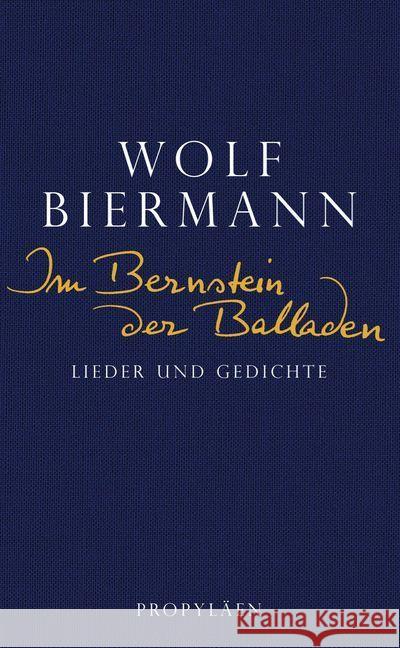 Im Bernstein der Balladen : Lieder und Gedichte Biermann, Wolf 9783549074794 Propyläen - książka