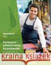 Im Beruf NEU Fachwortschatztrainer Einzelhandel Büchl, Franziska, Pötzl, Julia 9783193811905 Hueber
