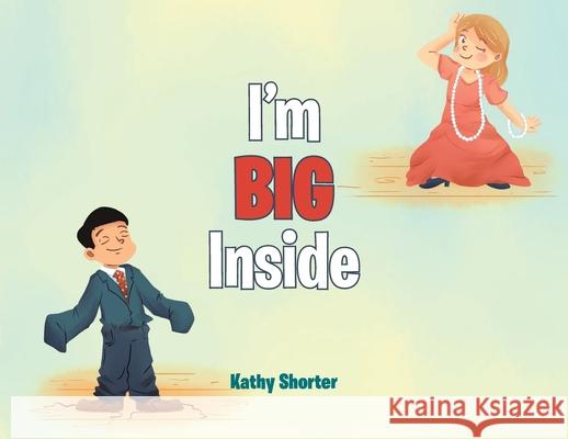 I'm BIG Inside Kathy Shorter 9781640884038 Trilogy Christian Publishing - książka