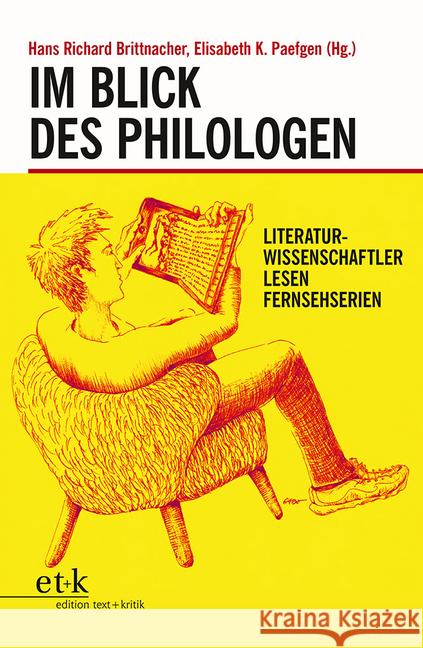 Im Blick des Philologen : Literaturwissenschaftler lesen Fernsehserien  9783967070927 Edition Text und Kritik - książka