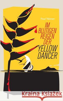 Im blutigen Reigen der Yellow Dancer Paul Werner 9783740727710 Twentysix - książka